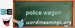 WordMeaning blackboard for police wagon